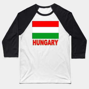 The Pride of Hungary - Hungarian Flag Design Baseball T-Shirt